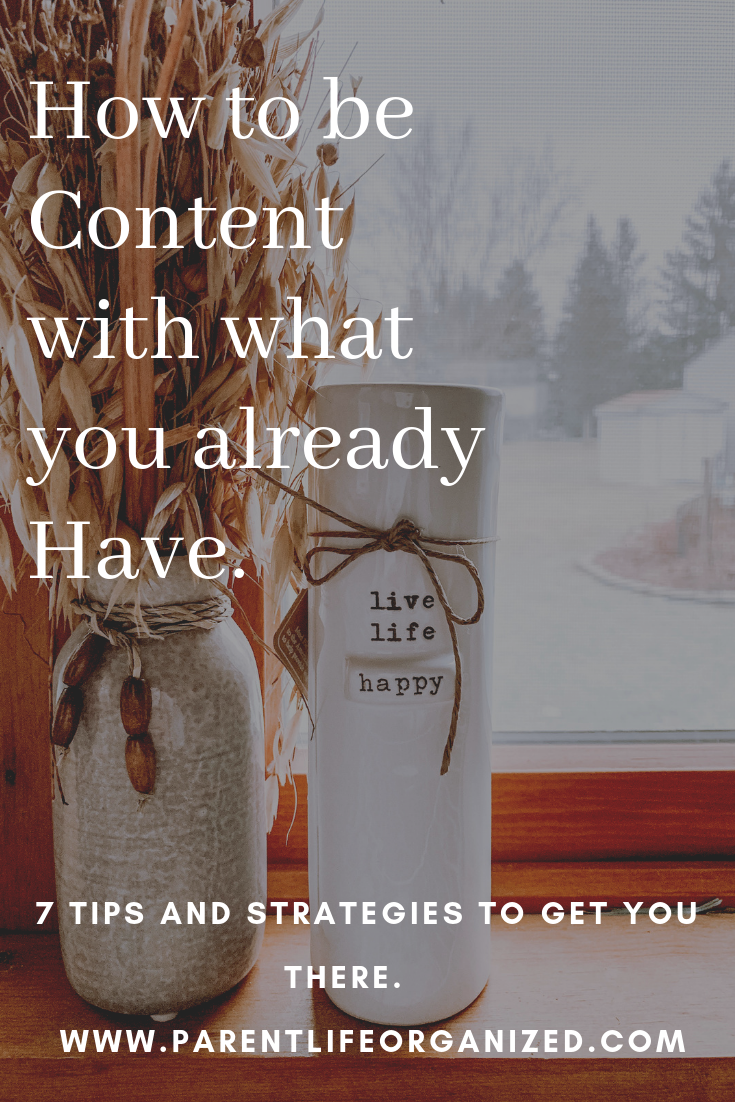 How to be content with what you have 7 strategies proven to work